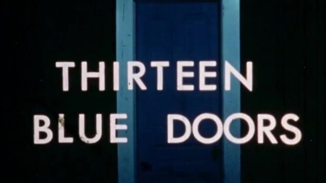 Thirteen Blue Doors (1971)  - MKX