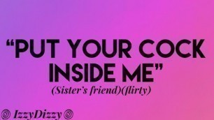 Your Sister's Hot best Friend Seduces you [erotic Audio]